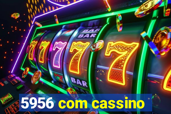 5956 com cassino